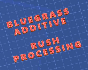Add RUSH PROCESSING -- Read Description Before Purchasing | Bluegrass Additive