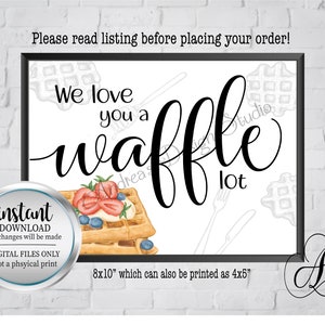 We Love You A Waffle Lot, Waffle Sign, Wedding Brunch, Wedding Decor, Wedding Breakfast, Waffle Station/Bar, Instant Download, Digital Files