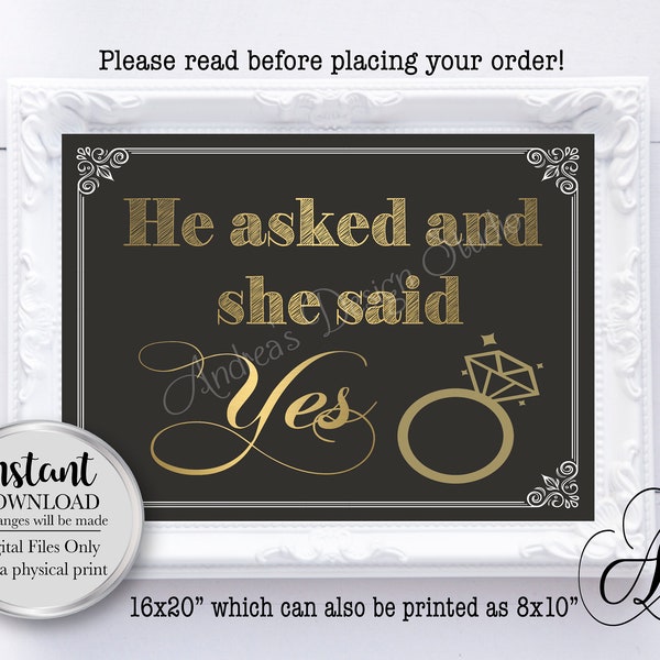 Engagement Sign, He Asked She Said Yes Sign, Black and Gold Theme, Engagement Photo Prop, Printable Sign, Instant Download, Digital Files