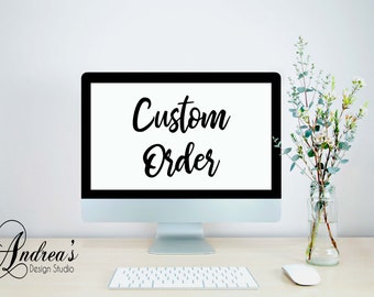 Custom Order, Customize Your Order, Request A Custom Order