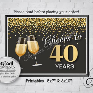 Cheers to 40 Years Decor, 40th Birthday Party Decor, 40th Anniversary Decor, Gold & Black Theme, 5x7/8x10, Instant Download, Digital Files