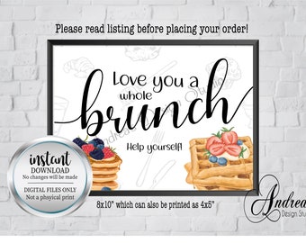 Puede incluir: Señal digital descargable imprimible de 20,3 x 25,4 cm que dice "Love you a whole brunch" con una pila de panqueques y una pila de waffles con bayas y crema batida. La señal también dice "Help yourself!" y "Not a physical print".