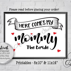 Here Comes My Mommy The Bride, Wedding Signs, Wedding Decor, Ring Bearer Sign, Wedding Printables, Instant Download, Digital Prints