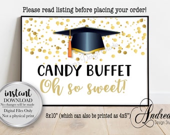 May include: Printable 8x10 inch sign with a gold graduation cap and confetti design. The sign says "Candy Buffet Oh so sweet!"
