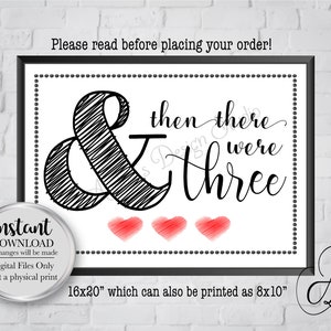And Then There Were Three Pregnancy Announcement, There Were Three, 8x10/16x20&quot;, Instant Download, Digital Files