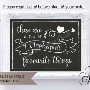 These Are A Few Of Her Favourite Things,  Bride&#39;s Favourite Things Sign, Wedding, Graduation, Birthday, Chalkboard Style, Digital Downloads