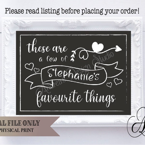 These Are A Few Of Her Favourite Things,  Bride's Favourite Things Sign, Wedding, Graduation, Birthday, Chalkboard Style, Digital Downloads