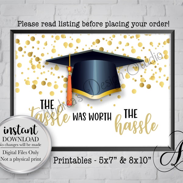 The Tassle Was Worth The Hassle, Graduation Decor Sign, Graduation Party Decor, Party Decor Signs, Instant Download, Digital Files