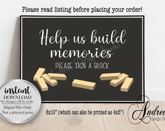 Puede incluir: Señal imprimible en blanco y negro con el texto "Help us build memories PLEASE SIGN A BLOCK" y un gráfico de bloques de madera. La señal mide 8x10 pulgadas y se puede imprimir como 4x5 pulgadas.