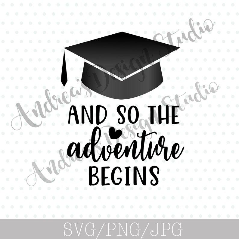 Free Free 189 And So The Adventure Begins Graduation Svg Free SVG PNG EPS DXF File