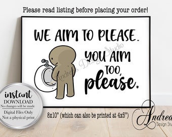 We Aim To Please, You Aim Too Please, Funny Bathroom Sign, Funny Toilet Sign, Restaurant Washroom Sign,  Instant Download, Digital Files