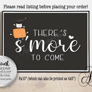 There&#39;s S&#39;more To Come, Graduation S&#39;more Sign, S&#39;mores Bar Sign, Treat Table Sign, Graduation Decor, Instant Download, Digital Files