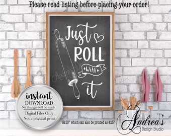 Just Roll With It Kitchen Decor Sign, Kitchen Wall Sign, Housewarming Gift, Chalkboard Style, Instant Download, Digital Files