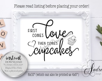 First Comes Love Then Comes Cupcakes, Wedding Dessert Sign, Bridal Shower Dessert Sign, Dessert Table Sign, Instant Download, Digital Files