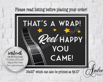 That&#39;s A Wrap, Reel Happy You Came, Party Sign, Thank You For Coming, Party Decor Sign, Instant Download, Digital Files