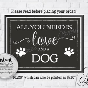 All You Need Is Love And A Dog, Pet Lover Sign, Pet Lovers Gift, Chalkboard Style, Instant Download, Digital Files