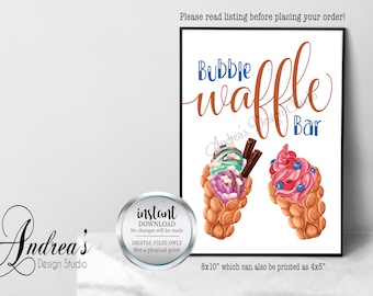 May include: Printable sign for a bubble waffle bar. The sign features a white background with the text "Bubble Waffle Bar" in blue and orange lettering. Two bubble waffles with ice cream and toppings are pictured on the sign.