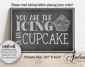 You Are The Icing On My Cupcake Sign, Wedding Reception Decor, Chalkboard Style Sign, Party Décor, Instant Download, Digital Files