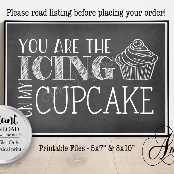 You Are The Icing On My Cupcake Sign, Wedding Reception Decor, Chalkboard Style Sign, Party Décor, Instant Download, Digital Files