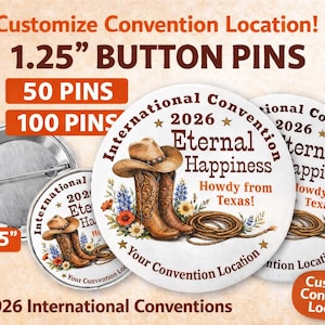 Könnte beinhalten: Knopf-Anstecknadeln, 3,18 cm Durchmesser, für internationale Kongresse 2026. Das Design zeigt Cowboy-Stiefel, einen Hut und den Text "Eternal Happiness". Erhältlich in Sets von 50 oder 100 Pins. Passen Sie Ihren Kongressort an.