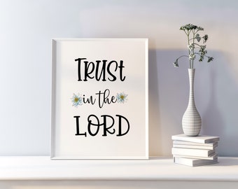Trust In The Lord Wall Art | Printable Bible Quote (Digital Download)