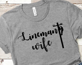 Lineman Wife Shirt, American Lineman, Construction, Tshirt for Woman, Gift for Her, Lineman Husband, Electrician, Union, Line Man, Pole