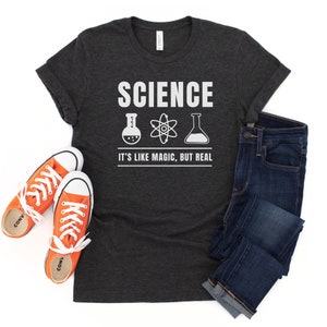 Wissenschaft ist wie magische T-Shirt, Wissenschaft Shirt, Wissenschaft Liebhaber Tshirt, Wissenschaft Geschenk, Wissenschaft Lehrer, Wissenschaftler Shirt, Nerd Shirt, Unisex