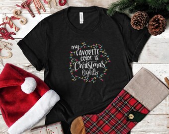 My Favorite Color is Christmas Lights T-Shirt, Christmas Tshirt, Xmas Lights Shirt, Christmas T-Shirt,  Christmas Shirt, Xmas Party Tee