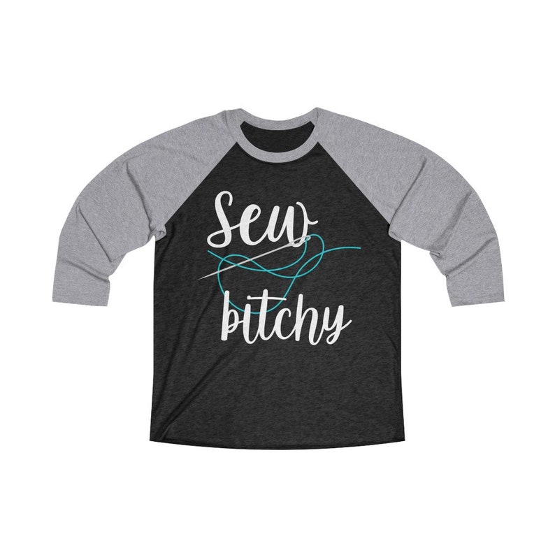 Sew Bitchy Unisex Tri-Blend 3/4 Raglan Tee image 1