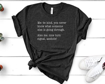 Funny Shirts, Nice Turn Signal Asshole T shirt, Funny Gift Shirt, Meme Tee, Mom T-Shirt, Introvert Shirt, Funny Dad Shirt, Husband Shirt