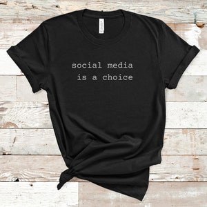 Las redes sociales son una camisa de elección, camiseta antiacoso, camiseta de maestro, regalo para él, regalo para ella, camiseta relevante, woke, camisa de declaración