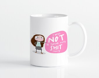 No shit today mug