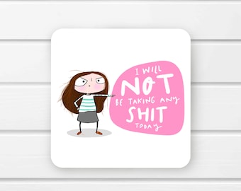 No shit today coaster • funny drinks coaster • illustrated coaster