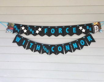 May The Force Be With You Banner, Star Wars Birthday Banner, Personalized Star Wars Birthday Decor