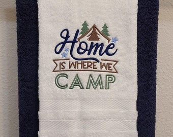 Home is Where We Camp Embroidered Hand Towel