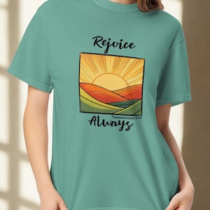 Unisex Christian Shirt, Rejoice Always Tee, Scripture T-Shirt Thessalonians 5 16, Inspirational Faith Gift, comfort colors tee 1717 cotton