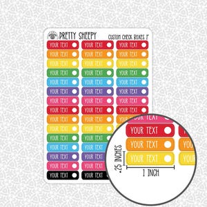 May include: Sheet of colorful custom check box stickers. Each sticker is rectangular with rounded corners and a small white dot. The stickers are .25 inches high and 1 inch wide. The text "YOUR TEXT" is printed on each sticker. The sheet has the text "PRETTY SHEEPY" and "CUSTOM CHECK BOXES I".