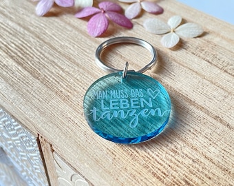 You have to dance life | Acrylic keychain