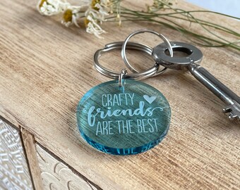 Crafty friends are the best | Acrylic keychain