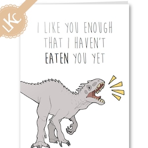 Op Jurassic World geïnspireerde wenskaart - I Haven't Eaten You
