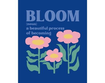 Bloom is a Noun Poster 16x20