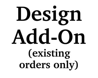 Design Add-On for Existing Orders