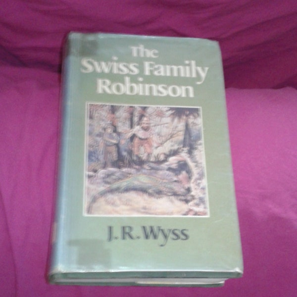 Swiss Family Robinson illustrated - JM Dent and Sons - Swiss novel sailing ship adventure shipwreck desert island Victorian storybook