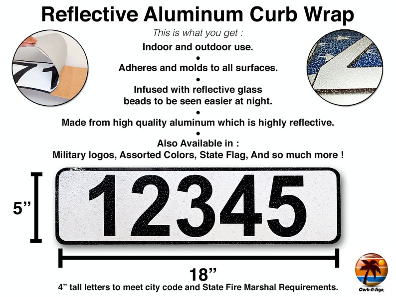 May include: A reflective white aluminum curb wrap with black numbers 12345. The wrap is 5 inches tall and 18 inches wide. The letters are 4 inches tall. The wrap is made from high quality aluminum and is highly reflective.