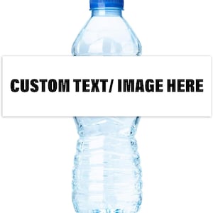 May include: A clear plastic water bottle with a blue cap. The bottle is partially obscured by a white rectangle with the words "CUSTOM TEXT/ IMAGE HERE" in bold black letters.