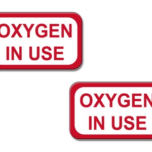 Oxygen In Use Sign: Reflective Vinyl Decal Stickers (2 Pcs)