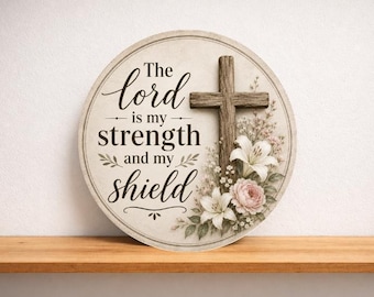 The Lord Is My Strength and My Shield Sign, Christian Door Hanger, Religious Wall Decor, Faith Based Wreath Attachment