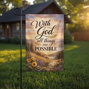 With God All Things Are Possible Garden Flag Christian Decor Bible Verse Floral Mountain Landscape Yard Decor Outdoor Flag