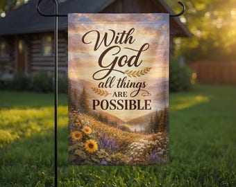 With God All Things Are Possible Garden Flag Christian Decor Bible Verse Floral Mountain Landscape Yard Decor Outdoor Flag