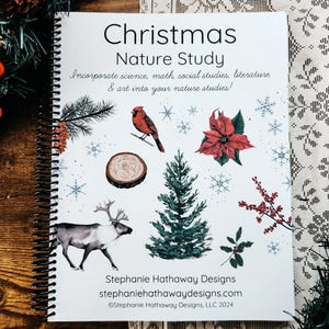 May include: A spiral-bound book titled "Christmas Nature Study" with illustrations of a cardinal, reindeer, poinsettia, and snowflakes. The cover includes the text "Incorporate science, math, social studies, literature & art into your nature studies!"